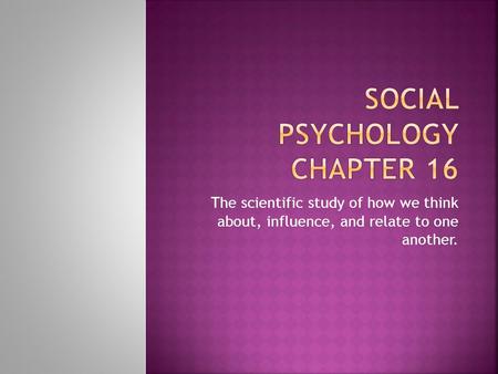 Social Psychology Chapter 16