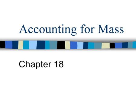 Accounting for Mass Chapter 18.