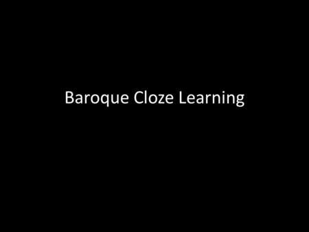 Baroque Cloze Learning. C_________ painted C________ __ S________ M__________ in 1597-1601. This artist uses extreme contrast, or t___________. A_________.