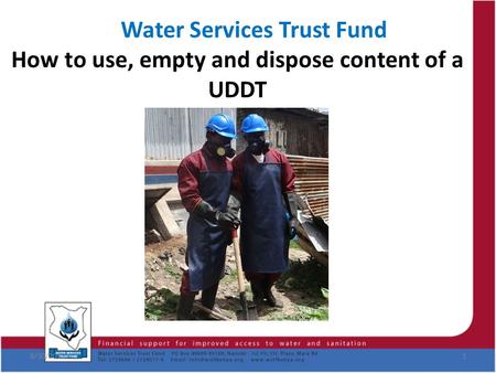 Water Services Trust Fund How to use, empty and dispose content of a UDDT 8/30/20151.