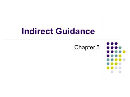 Indirect Guidance Chapter 5.