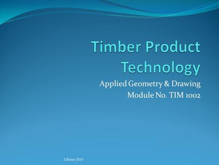 Timber Product Technology