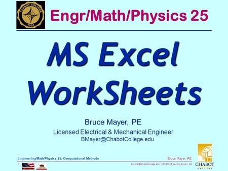 ENGR-25_Lec-28_Excel-1.ppt 1 Bruce Mayer, PE Engineering/Math/Physics 25: Computational Methods Bruce Mayer, PE Licensed Electrical.