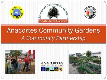 Anacortes Community Gardens A Community Partnership.