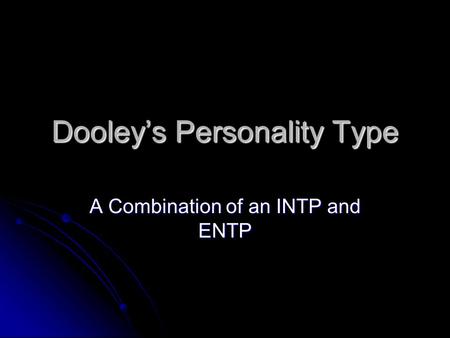 Dooley’s Personality Type