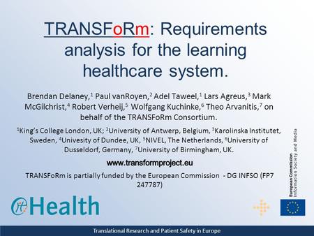 Translational Research and Patient Safety in Europe TRANSFoRm: Requirements analysis for the learning healthcare system.