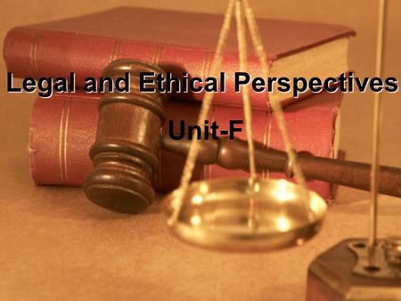 Legal and Ethical Perspectives Unit-F Content Outline HT06.01 Analyze the legal responsibilities that apply to Torts. A. Malpractice B. Negligence C.