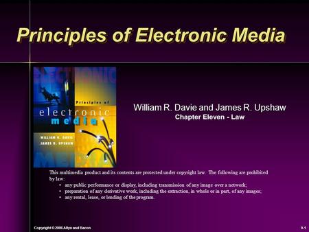 Copyright © 2006 Allyn and Bacon9-1 William R. Davie and James R. Upshaw Chapter Eleven - Law This multimedia product and its contents are protected under.