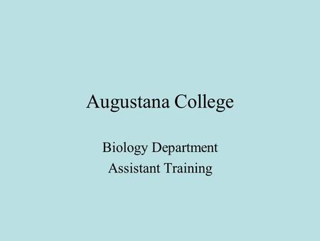 Augustana College Biology Department Assistant Training.