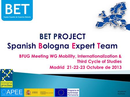 BFUG Meeting WG Mobility, Internationalization & Third Cycle of Studies Madrid 21-22-23 Octubre