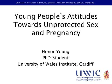 Young People’s Attitudes Towards Unprotected Sex and Pregnancy