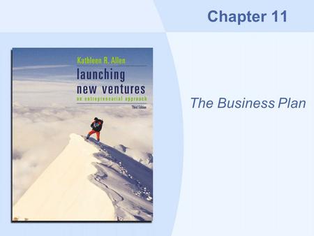 Chapter 11 The Business Plan. Copyright © Houghton Mifflin Company11-2 Overview Some truths about business plans Feasibility analysis versus business.