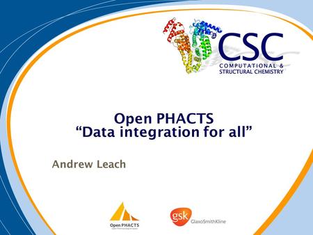 Open PHACTS “Data integration for all” Andrew Leach.
