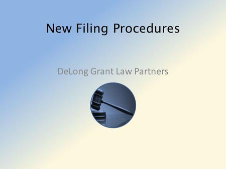 New Filing Procedures DeLong Grant Law Partners. Referencing Number System  Include these three parts in the number Client last name Date file opened.