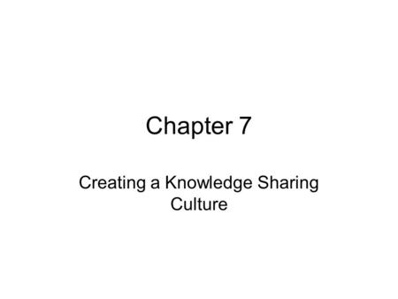 Creating a Knowledge Sharing Culture