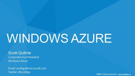 Windows Azure Scott Guthrie Corporate Vice President Windows Azure