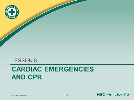 LESSON 8 CARDIAC EMERGENCIES AND CPR.