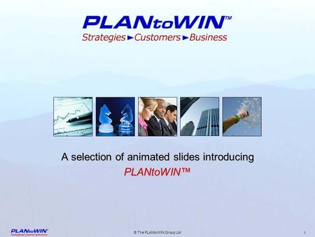 © The PLANtoWIN Group Ltd 1 “Winning contracts with confidence” A selection of animated slides introducing PLANtoWIN™