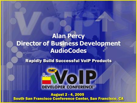 Alan Percy Director of Business Development AudioCodes.