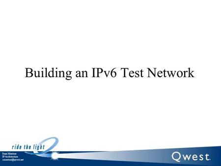 Sean Mentzer IP Architecture Building an IPv6 Test Network.