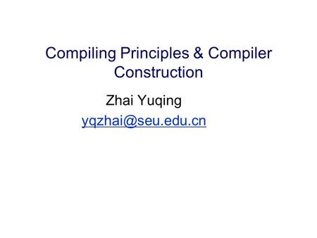 Compiling Principles & Compiler Construction