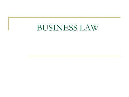 BUSINESS LAW.