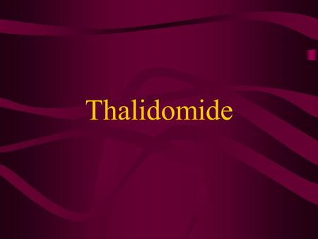 Thalidomide.