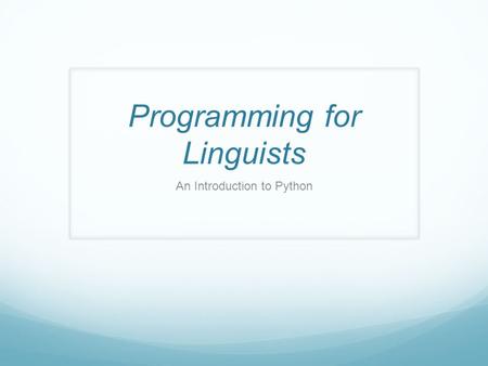 Programming for Linguists An Introduction to Python.