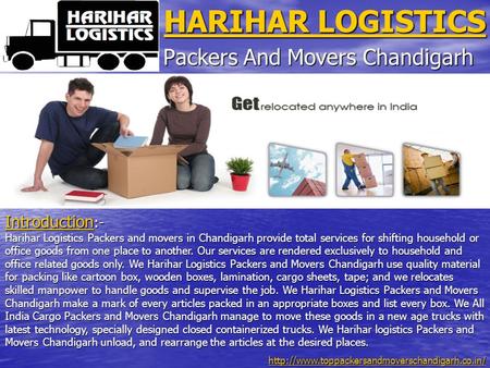 HARIHAR LOGISTICS HARIHAR LOGISTICS Packers And Movers Chandigarh Introduction Introduction :- Introduction Harihar Logistics Packers and movers in Chandigarh.