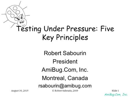 Testing Under Pressure: Five Key Principles