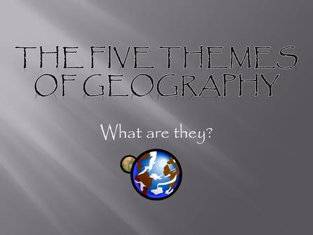 The Five Themes Of Geography