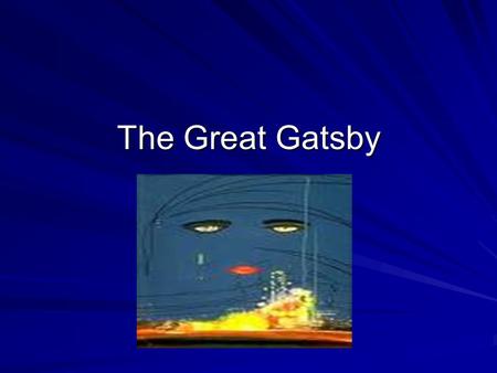 The Great Gatsby. Francis Scott Key Fitzgerald Born in St. Paul, Minnesota on Sept. 24, 1896 Lived on the outskirts of a wealthy neighborhood, but never.