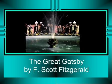 The Great Gatsby by F. Scott Fitzgerald. The Characters.