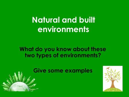 Natural and built environments