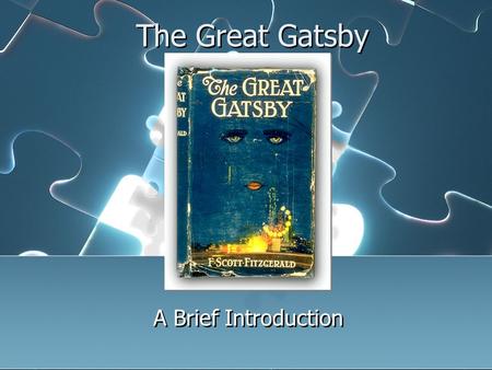 The Great Gatsby A Brief Introduction. In 1925, The Great Gatsby was published and hailed as an artistic and material success for its young author, F.