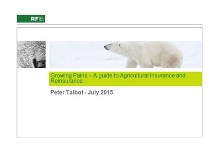 Growing Pains – A guide to Agricultural Insurance and Reinsurance