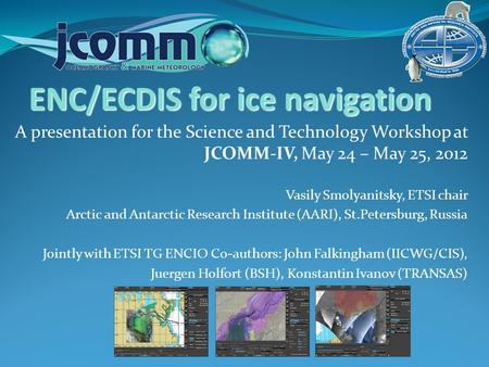 ENC/ECDIS for ice navigation