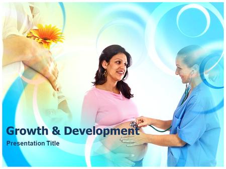 Growth & Development Presentation Title. A New Life A new life begins when an egg & a sperm come together. The fertilized egg, zygote, starts moving down.