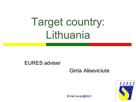 Target country: Lithuania EURES adviser Ginta Aliseviciute