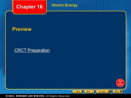 < BackNext >PreviewMain Atomic Energy Preview Chapter 16 CRCT Preparation.