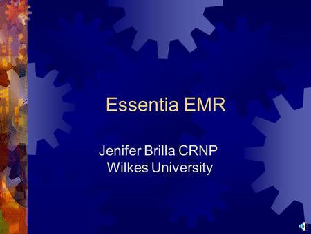 Essentia EMR Jenifer Brilla CRNP Wilkes University.