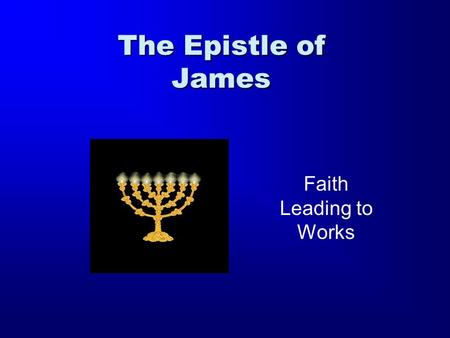 The Epistle of James Faith Leading to Works. James ( Iakwboj ) James the brother of John and son of Zebedee (Matthew 10:2). James the son of Alphaeus.