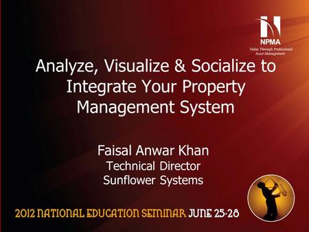 Please use the following two slides as a template for your presentation at NES. Analyze, Visualize & Socialize to Integrate Your Property Management System.