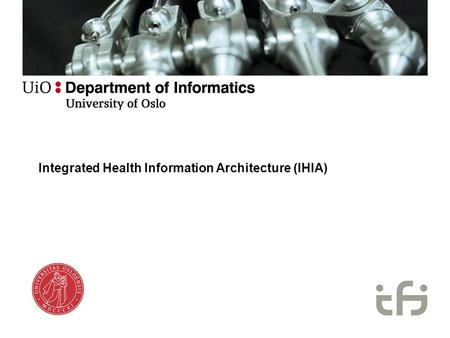 Integrated Health Information Architecture (IHIA).