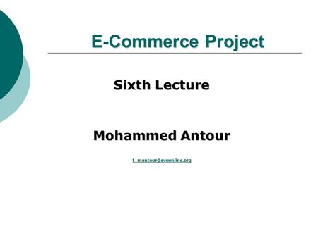 E-Commerce Project Sixth Lecture Mohammed Antour