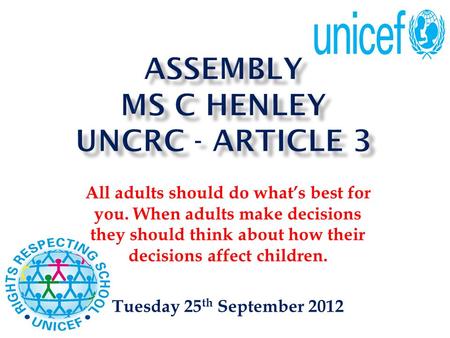 ASSEMBLY Ms C Henley UNCRC - Article 3