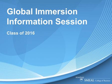 Global Immersion Information Session Class of 2016.