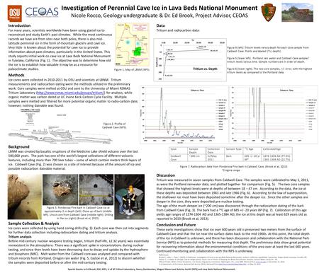 Investigation of Perennial Cave Ice in Lava Beds National Monument Nicole Rocco, Geology undergraduate & Dr. Ed Brook, Project Advisor, CEOAS Introduction.