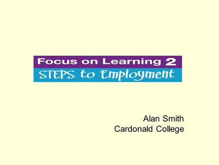 Alan Smith Cardonald College. The project: Scottish Funding Council Strategic Development Fund Collaborative partnership arrangement - Lead college Adam.