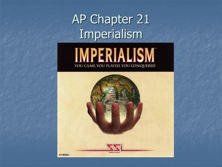 AP Chapter 21 Imperialism. 1880 – US is a “lightweight” 1880 – US is a “lightweight” 1900 – US is a “player on the world stage” 1900 – US is a “player.